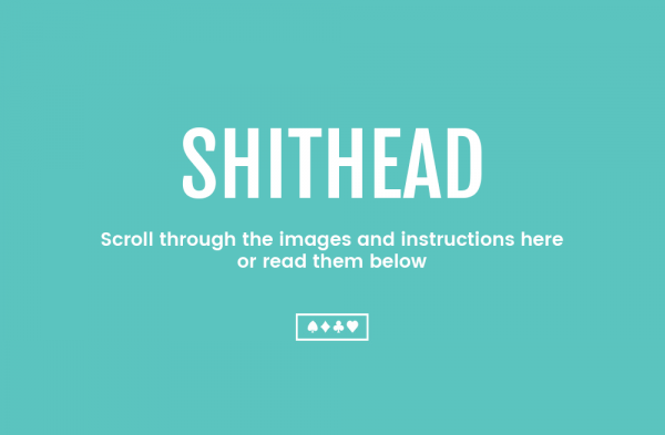 Shithe Shithead - CardGames101 | Learn to Play The Card Game Shithead